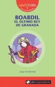 Boabdil. El ltimo rey de Granada