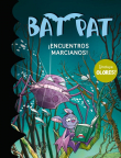 Bat Pat. Encuentros marcianos