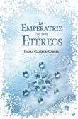 La emperatriz de los etéreos La emperatriz de los etéreos