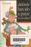 ¿Adónde han ido a parar las abuelitas? ¿Adónde han ido a parar las abuelitas?