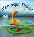 Ven aqu, Daisy!