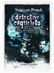 Detective esqueleto. Los Sin Rostro