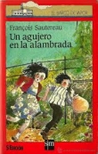 Un agujero en la alambrada Un agujero en la alambrada