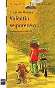 Valentn se parece a...