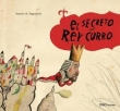 El secreto del Rey Curro