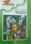 Tres chicos intrépidos Tres chicos intrépidos
