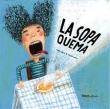 La sopa quema