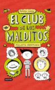 El Club de los Malditos: Maldita hermana