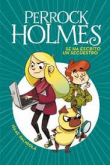 Perrock Holmes 7: Se ha escrito un secuestro