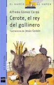 Cerote, el rey del gallinero