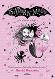 Isadora Moon y la sirena mágica