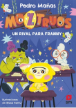 Moztruos 8: Un rival para Franny