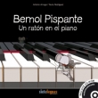 Bemol Pispante. Un ratn en el piano