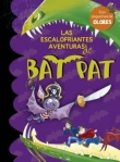 Las escalofriantes aventuras de Bat Pat